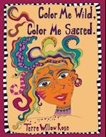 Color Me Wild, Color Me Sacred