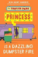 The Trailer Park Princess is a Dazzling Dumpster Fire 