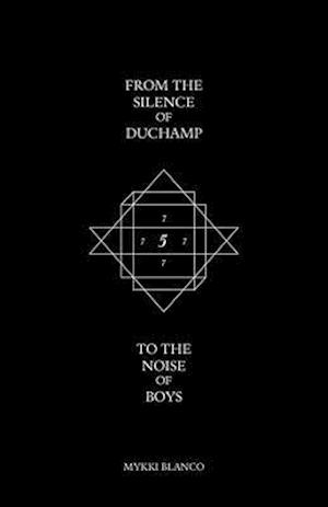 From the Silence of Duchamp to the Noise of Boys