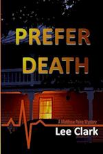 Prefer Death: A Matthew Paine Mystery 
