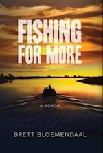 Fishing for More: A Memoir 