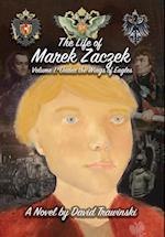 The Life of Marek Zaczek Volume 1: Under the Wings of Eagles 