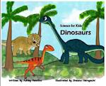 Science for Kids: Dinosaurs 