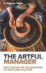 The Artful Manager: Field Notes on the Business of Arts and Culture 