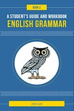 A Student's Guide to English Grammar Book 2