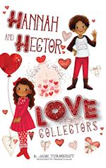 Hannah and Hector, Love Collectors