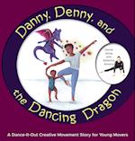 Danny, Denny, and the Dancing Dragon