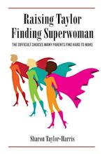 Raising Taylor, Finding Superwoman 