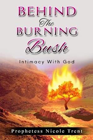 Behind The Bush "Intimacy With God"