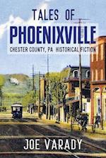 Tales of Phoenixville