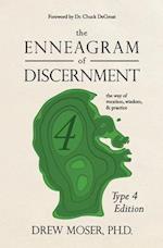 The Enneagram of Discernment (Type Four Edition): The Way of Vocation, Wisdom, and Practice 