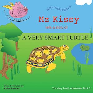 Mz Kissy Tells the Story of a Very Smart Turtle