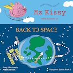 Mz Kissy Tells a Story of Back to Space