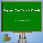 Anyone Can Teach Vowels 