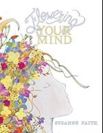 Flowering Your Mind