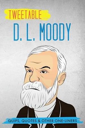 Tweetable D. L. Moody