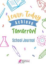 Learn Today Achieve Tomorrow: School Journal 