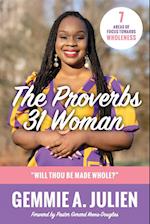 The Proverbs 31 Woman - "Will thou be made whole?" 