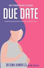 Due Date: Everything You Need To Know About Your Pregnancy Journey 