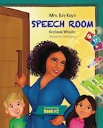 Mrs. Key Key's Speech Room 