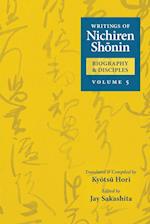 Writings of Nichiren Shonin Biography and Disciples