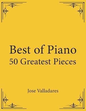 Best of Piano: 50 Greatest Pieces