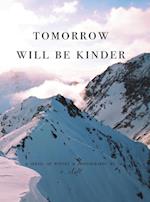 tomorrow will be kinder 
