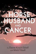 A Horse, A Husband, and Cancer