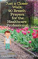 90 Breath Prayers for Healthcare Professionals 
