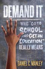 Demand It: What "Go To School And Get An Education" Really Means 