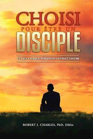 Choisi Pour Être Un Disciple