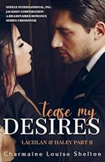Tease My Desires Lachlan & Haley Part II