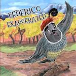 FEDERICO EXAGGERATED: A Story About Tall Tales, Honesty, and . . . The Boldest Berry! 