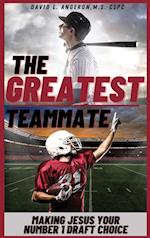 The Greatest Teammate 