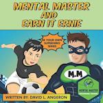 Mental Master and Earn It Ernie: Be Your Own Superhero 