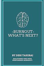 Burnout - What's Next?