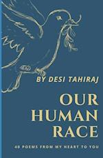 Our Human Race: 44 Poems From My Heart to Yours 