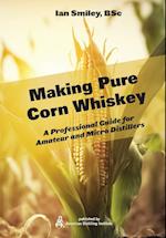 Making Pure Corn Whiskey 