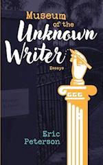 Museum of the Unknown Writer: Essays 