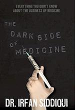 The Dark Side of Medicine