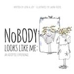NoBODY Looks Like Me: An Adoptee Experience 
