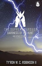 The Supreme Pursuer: Darkness of the Hunt and Other Stories 