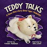 Teddy Talks: A Paws-itive Story About Type 1 Diabetes 