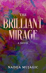 The Brilliant Mirage: A Novel 