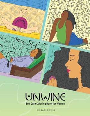 Unwine: Self Care Coloring Book for Women