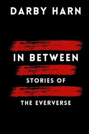 In Between: Stories of the Eververse