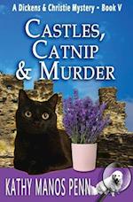 Castles, Catnip & Murder: A Dickens & Christie Mystery 