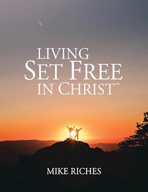 Living Set Free in Christ