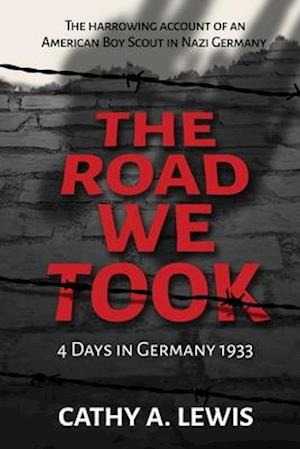 The Road We Took: 4 Days in Germany 1933