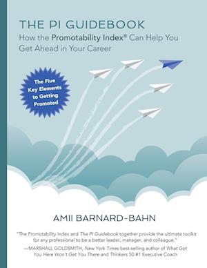 The PI Guidebook: How the Promotability Index® Can Help You Get Ahead in Your Career